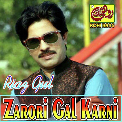 Zarori Gal Karni - Riaz Gul