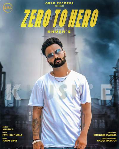 Zero To Hero - Khush E