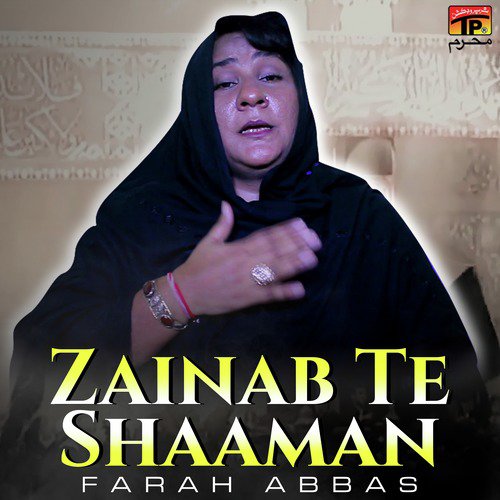 Zainab Te Shaaman - Farah Abbas