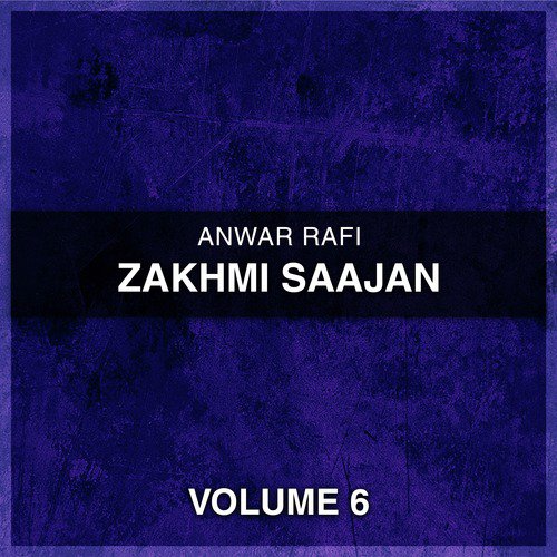 Dil Ke Sare Chupa Ke Zakham - Anwar Rafi