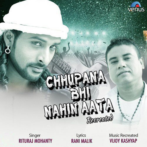 Chhupana Bhi Nahin Aata   Recreated - Musafir