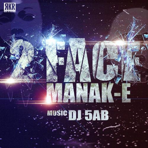 2 Face (feat. DJ 5ab) - Manak E