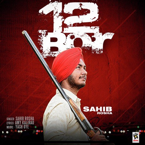 12 Bore - Sahib Rosha