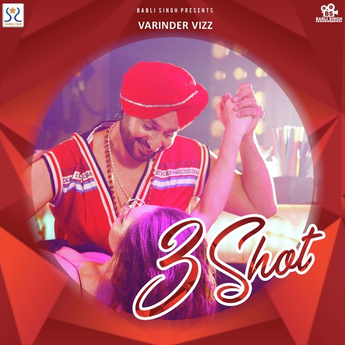 3 Shot - Varinder Vizz
