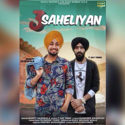 3 Saheliyan - Bunty Jajewala
