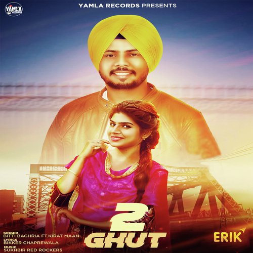 2 Ghut - Bitti Baghria, Kirat Maan