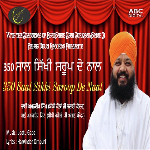 350 Saal Sikhi Saroop De Naal - Bhai Amandeep Singh Ji Bibi Kaulan Ji Wale