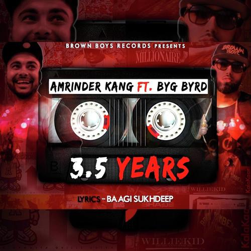 3.5 Years (feat. Byg Byrd) - Amrinder Kang