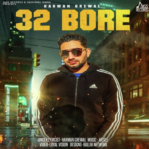 32 Bore - Harman Grewal
