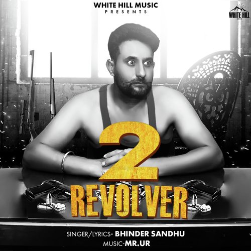2 Revolver - Bhinder Sandhu