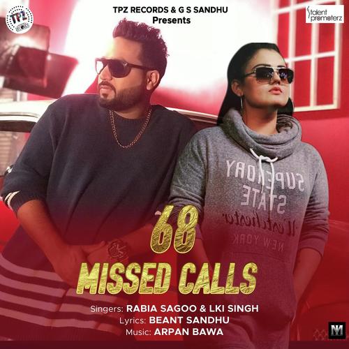 68 Missed Calls - Rabia Sagoo, Lki Singh, Lki Singh