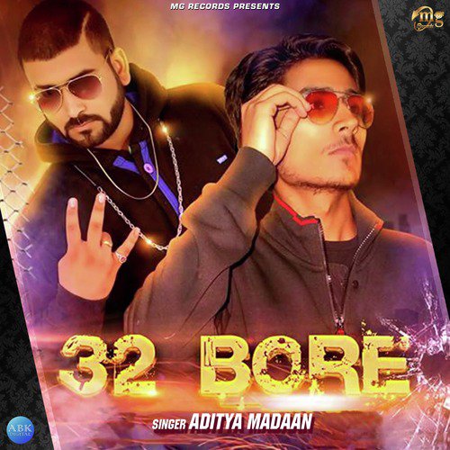 32 Bore - Aditya Madaan, Manish Malik