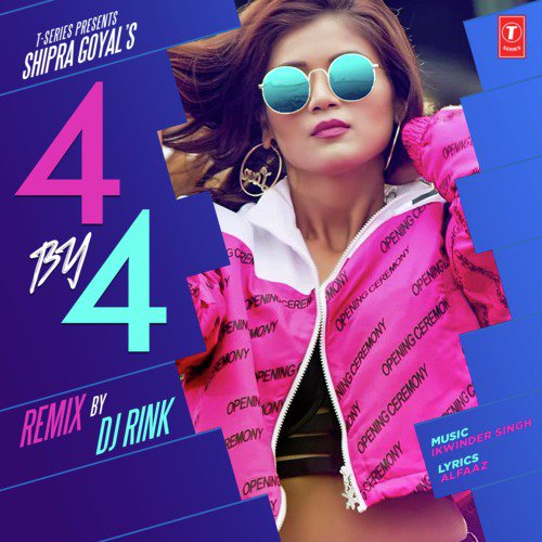 4 By 4 Remix(Remix By Dj Rink) - Shipra Goyal, Ikwinder Singh