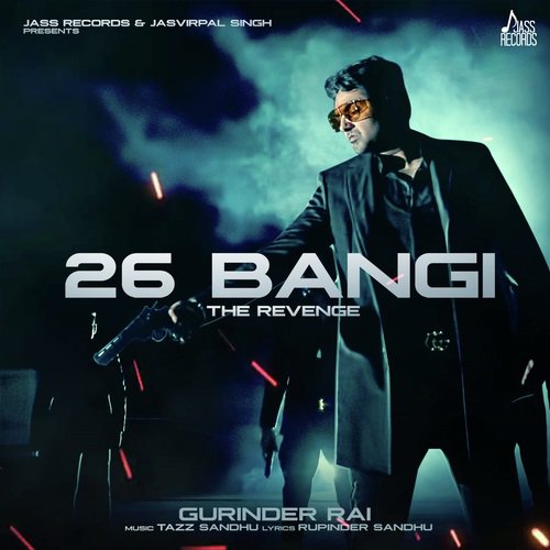 26 Bangi ( The Revenge ) - Gurinder Rai
