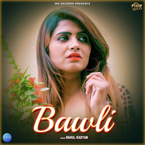 Bawli - Rahul Kadyan, Amanraj Gill