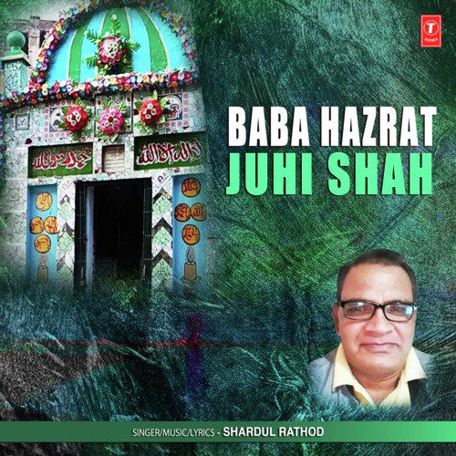 Baba Hazrat Juhi Shah - Shardul Rathod