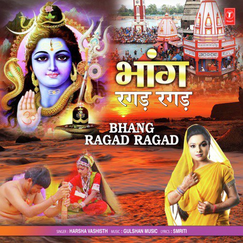 Bhang Ragad Ragad - Harsha Vashisth