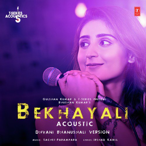 Bekhayali Acoustic   Dhvani Bhanushali Version (From T Series Acoustics) - Dhvani Bhanushali, Sachet-Parampara