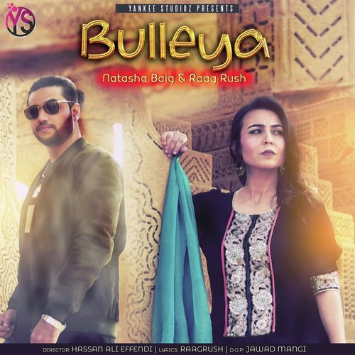 Bulleya - Raagrush, Natasha Baig