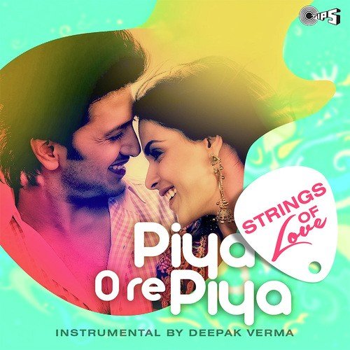 Piya O Re Piya -Strings Of Love (Single) - Udit Agrawal (UD)