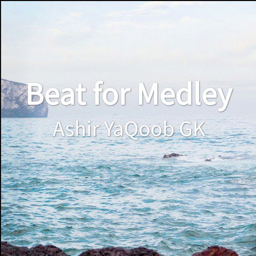 Beat for Medley - Ashir YaQoob GK
