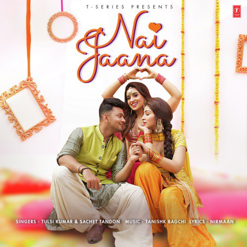 Nai Jaana - Tony Kakkar