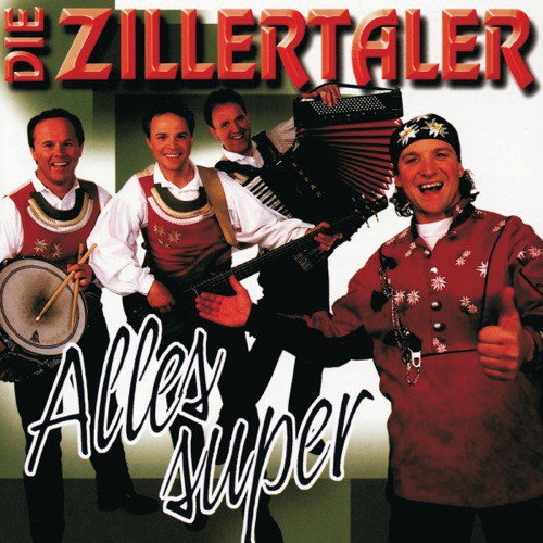 Das gibt mir Berge - Die Zillertaler