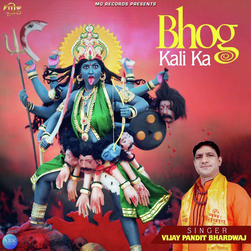 Bhog Kali Ka - Vijay Pandit Bhardwaj