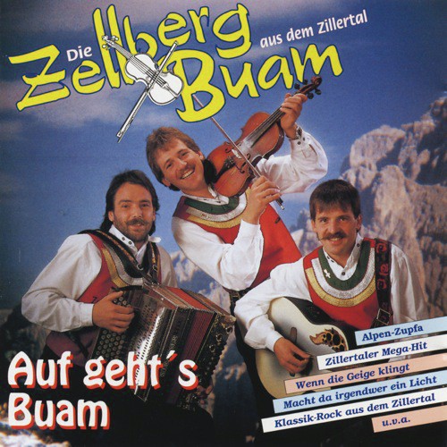 Wenn die Geige klingt - Zellberg Buam