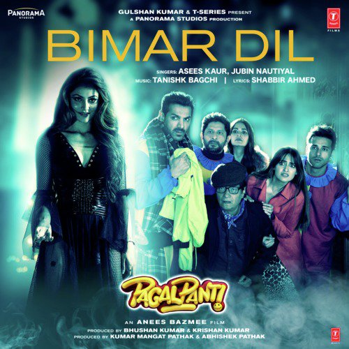 Bimar Dil (From Pagalpanti) - Jubin Nautiyal, Tanishk Bagchi, Asees Kaur