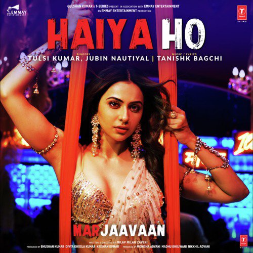Haiya Ho (From Marjaavaan) - Jubin Nautiyal, Tanishk Bagchi, Asees Kaur