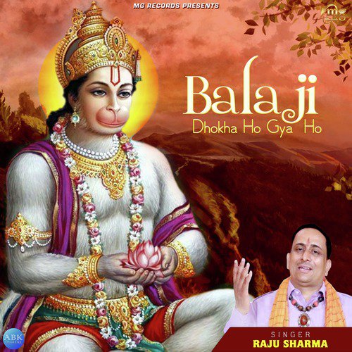 Balaji Dhokha Ho Gya Ho - Raju Sharma