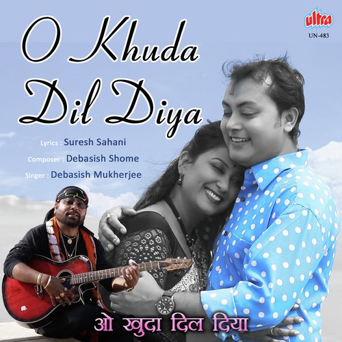 O Khuda Dil Diya - Gaurav Thakur