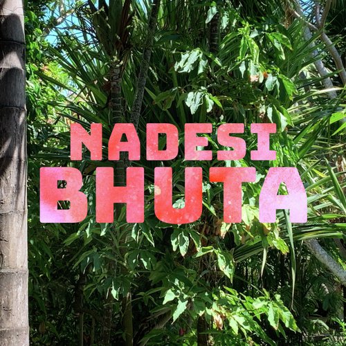 Bhuta - Nadesi