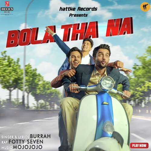 Bola Tha Na   Becks Ice Smooth Anthem - Akshay Johar, Burrah
