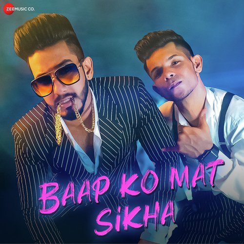 Baap Ko Mat Sikha - Nandy Tens, Amlaan