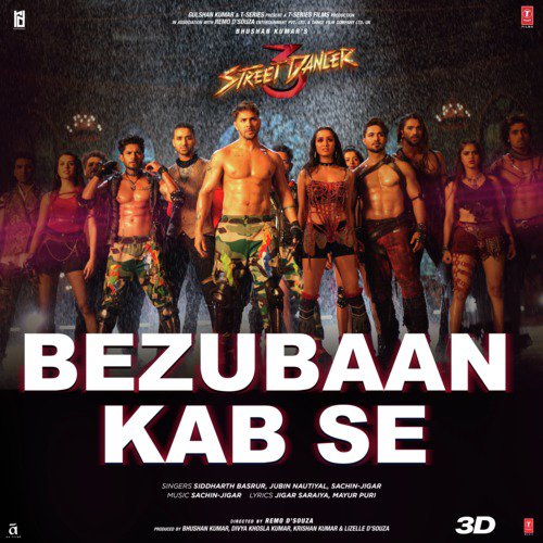 Bezubaan Kab Se (From Street Dancer 3D) - Sachin-Jigar, Siddharth Basrur, Jubin Nautiyal