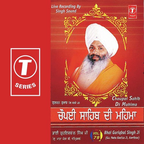 Choupai Sahib Di Mahima - a titleSongs performed by Bhai Guriqbal Singh Ji-Gurmata Kola Ji Amritsar class hrefhttpswww.jiosaav