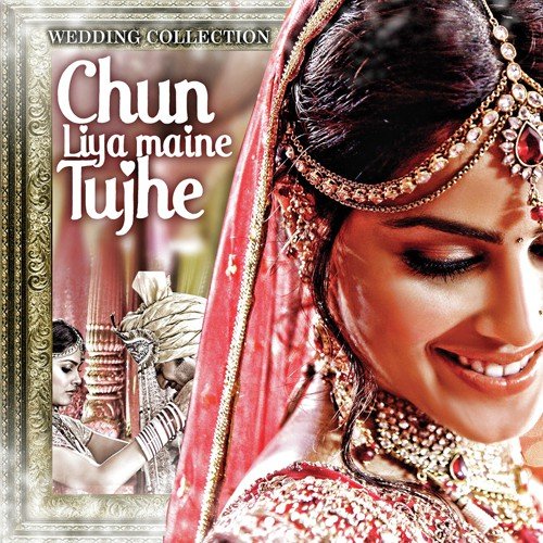 Chun Liya Maine Tujhe (Beqabu) - Various Artists