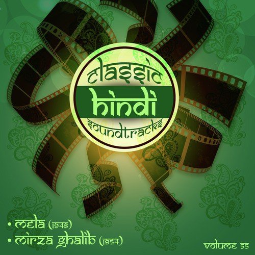 Gaye Ja Geet Milan Ke Tu Apni Lagan Ke, Sajan Ghar Jana Hai (From Mela) - Various Artists
