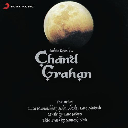 Chand Grahan - Santosh Nair, Jaidev Kumar
