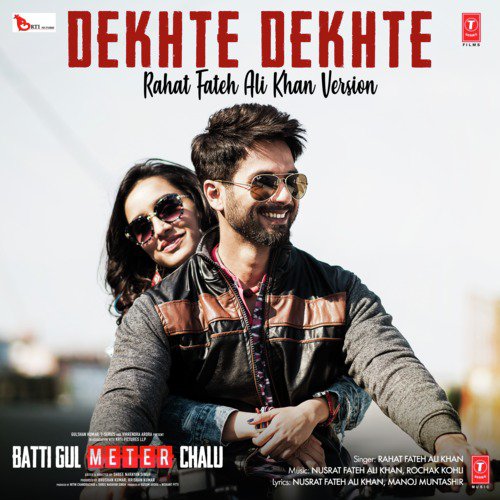 Dekhte Dekhte (Rahat Fateh Ali Khan Version) From Batti Gul Meter Chalu - Jeet Gannguli
