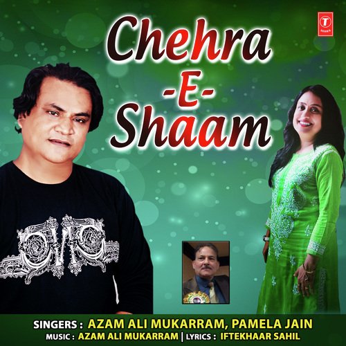Chehra E Shaam - Azam Ali Mukarram, Pamela Jain