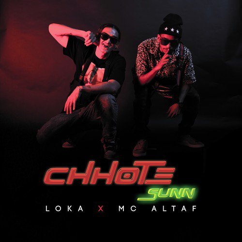 Chhote Sunn - Loka, MC Altaf