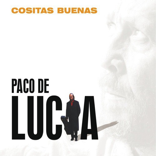 Cositas Buenas (Tangos) - Paco De Lucia
