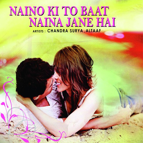 Naino Ki to Baat Naina Jane Hai - I-Shoj