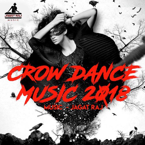 Crow Dance Music 2018 - Jagat Raj