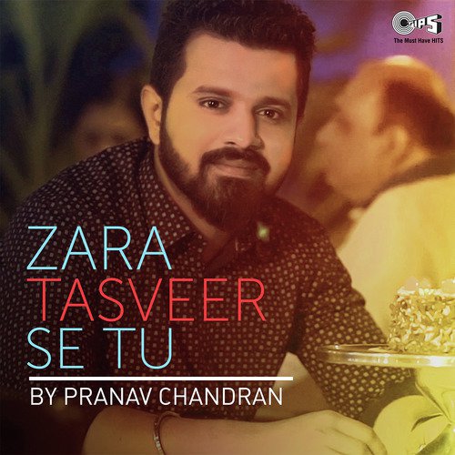 Zara Tasveer Se Tu By Pranav Chandran - Sanjeev-Darshan