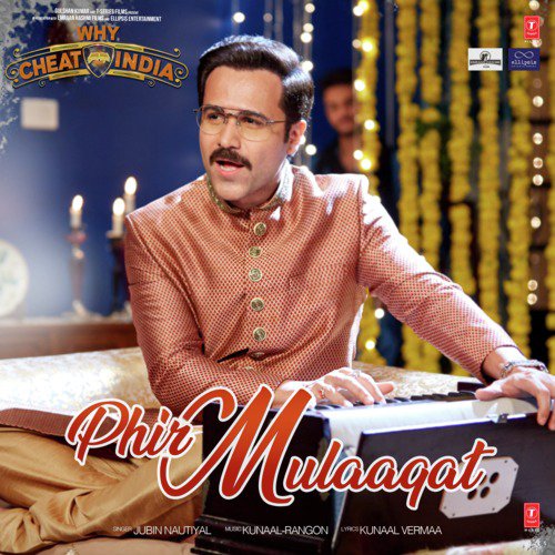 Phir Mulaaqat (From Why Cheat India) - Rocky-Shiv, Jubin Nautiyal