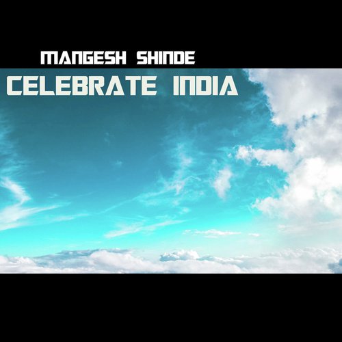 Celebrate India - Mangesh Shinde